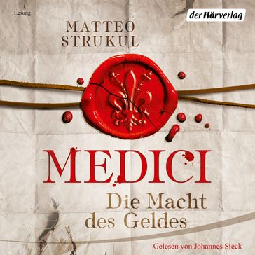 Medici. Die Macht des Geldes - Matteo Strukul - Ulla Mothes