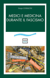 Medici e medicina durante il fascismo