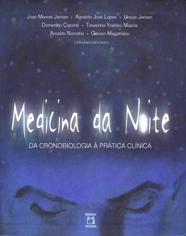 Medicina da noite - Agnaldo José Lopes - Arnaldo Noronha - Domenico Capone - Gerson Magalhães - José Manoel Jansen - Teresinha Yoshiko Maeda - Ursula Jansen