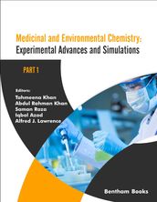 Medicinal and Environmental Chemistry: Experimental Advances and Simulations (Part I)