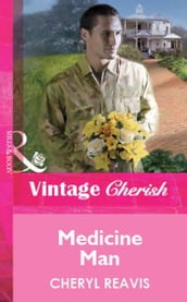 Medicine Man (Mills & Boon Vintage Cherish)