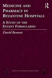 Medicine and Pharmacy in Byzantine Hospitals