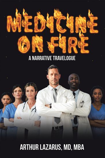 Medicine on Fire - Arthur Lazarus MD MBA