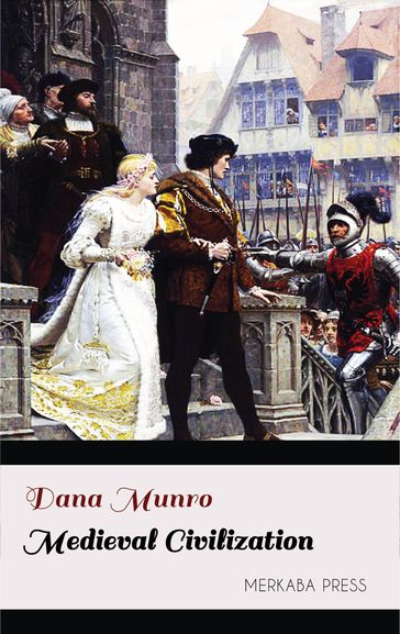 Medieval Civilization - Dana Munro