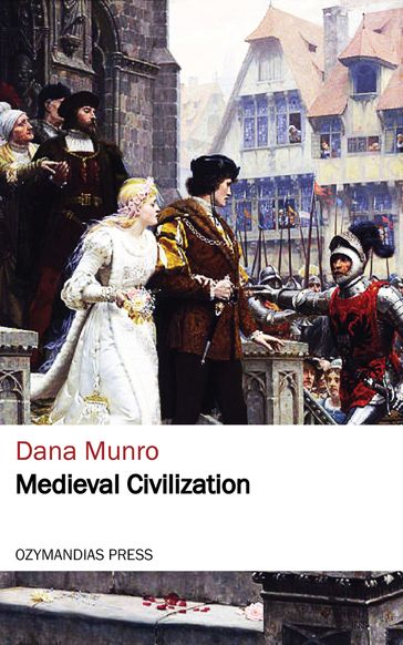 Medieval Civilization - Dana Munro