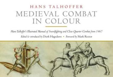 Medieval Combat in Colour - Hans Talhoffer