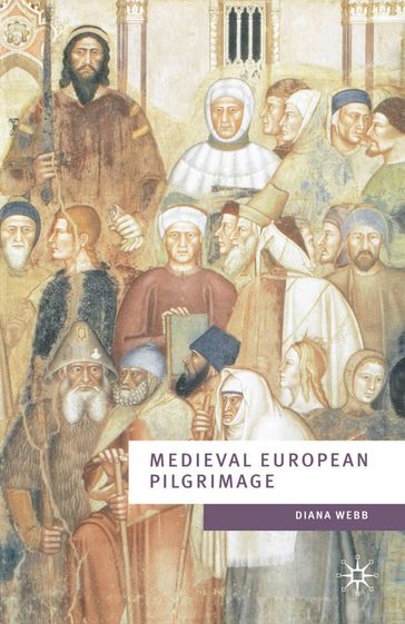 Medieval European Pilgrimage c.700-c.1500 - Diana Webb