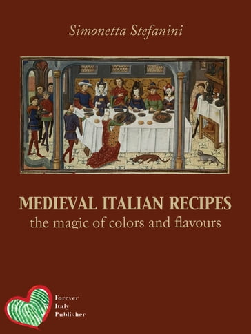 Medieval Italian Recipes - Simonetta Stefanini