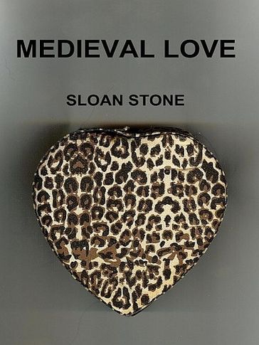 Medieval Love - Sloan Stone