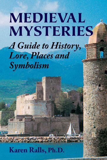 Medieval Mysteries - PhD Karen Ralls Ph.D.