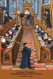 Medieval Philosophy: The Epistemology of Henry of Ghent