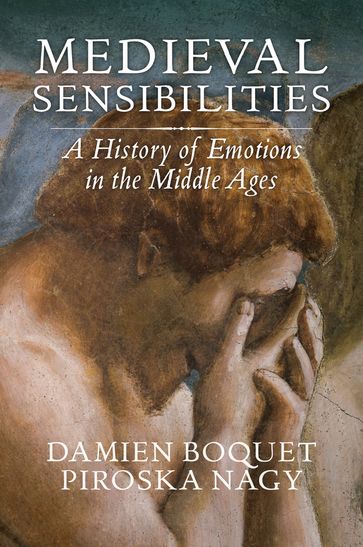 Medieval Sensibilities - Damien Boquet - Piroska Nagy