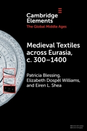 Medieval Textiles across Eurasia, c. 300¿1400
