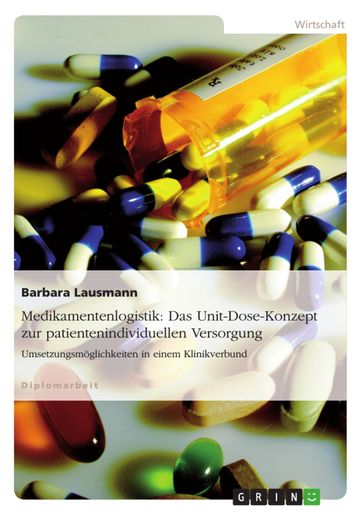 Medikamentenlogistik: Das Unit-Dose-Konzept zur patientenindividuellen Versorgung - Barbara Lausmann