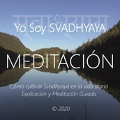 Meditación - Yo Soy Svadhyaya