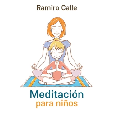 Meditación para niños - Ramiro Calle