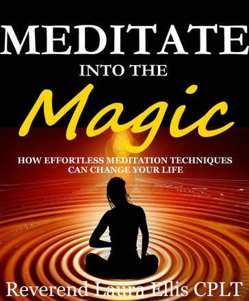 Meditate Into The Magic - Laura Ellis CPLT