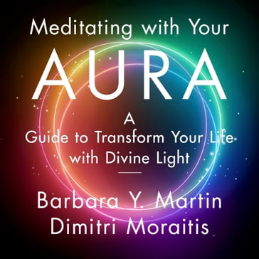 Meditating with YourAura - BARBARA MARTIN - Dimitri Moraitis