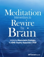 Meditation Interventions to Rewire the Brain
