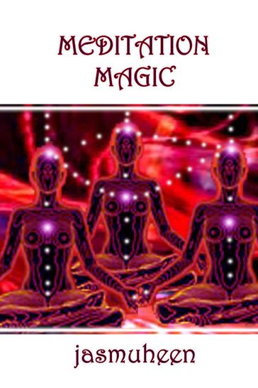 Meditation Magic - Jasmuheen