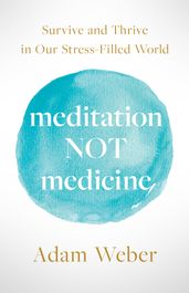 Meditation Not Medicine