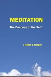 Meditation The Doorway To The Self