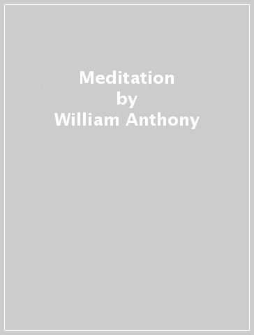 Meditation - William Anthony