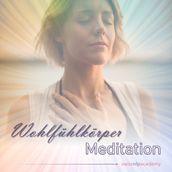 Meditation: Wohlfühlkörper
