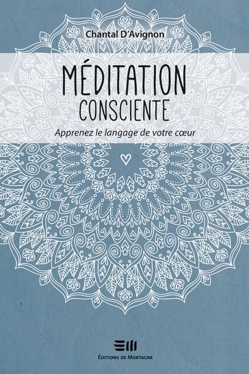 Méditation consciente Tome 2 - Chantal D