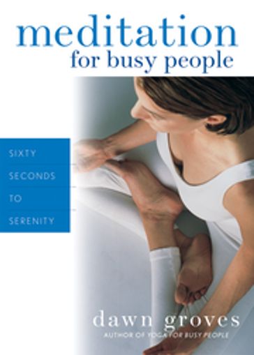 Meditation for Busy People - Dawn Groves