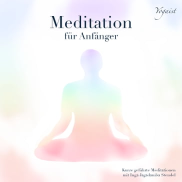 Meditation für Anfänger - Inga Jagadamba Stendel - Dreaming Ghost + Aycon Dust