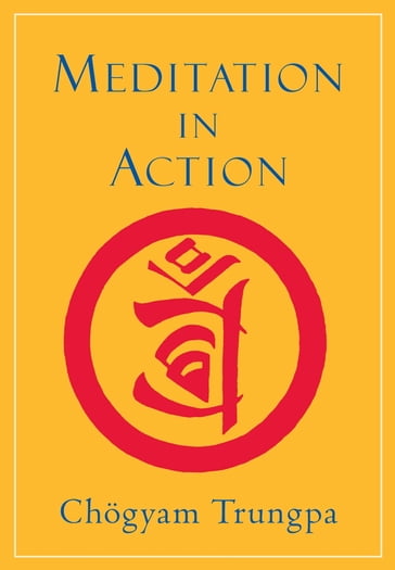 Meditation in Action - Chogyam Trungpa - Sam Bercholz