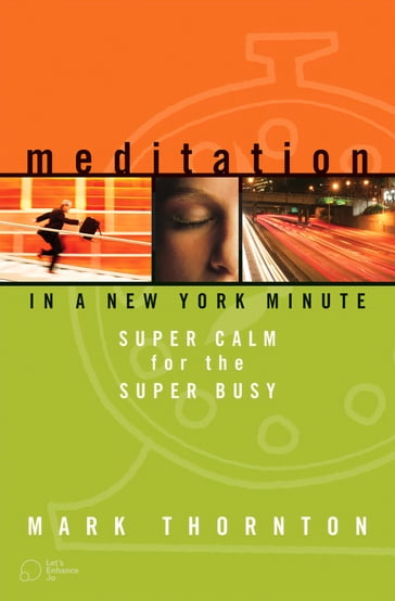 Meditation in a New York Minute - Mark Thornton