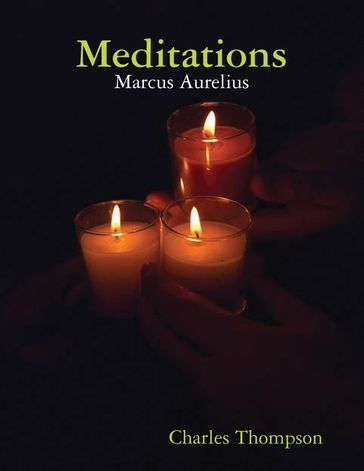 Meditations - Marcus Aurelius - Charles Thompson