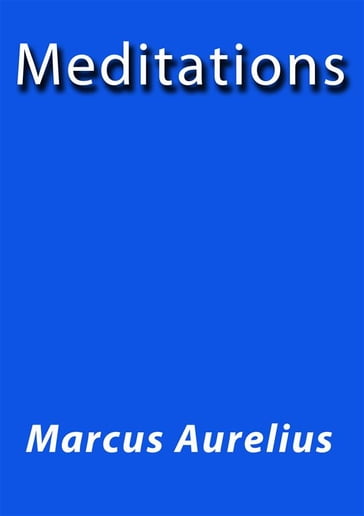 Meditations - Marcus Aurelius