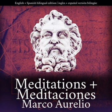 Meditations + Meditaciones [bilingual / bilingüe] - Marco Aurelio