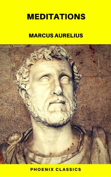 Meditations (Phoenix Classics) - Marcus Aurelius - Phoenix Classics