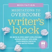 Meditations To Overcome Writer s Block