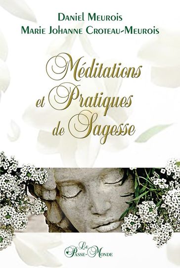 Méditations et Pratiques de Sagesse - Daniel Meurois - Marie-Johanne Croteau-Meurois