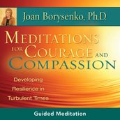 Meditations for Courage and Compassion