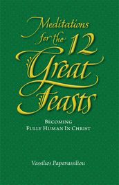 Meditations for the Twelve Great Feasts