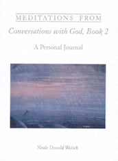 Meditations from Conversations With God, Book 2