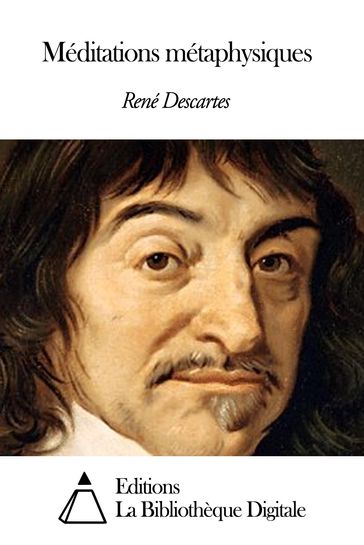 Méditations métaphysiques - René Descartes