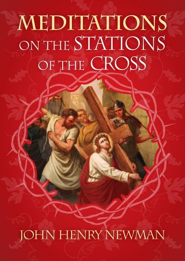Meditations on Stations of the Cross - John Henry Newman