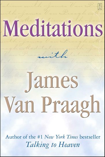 Meditations with James Van Praagh - James Van Praagh