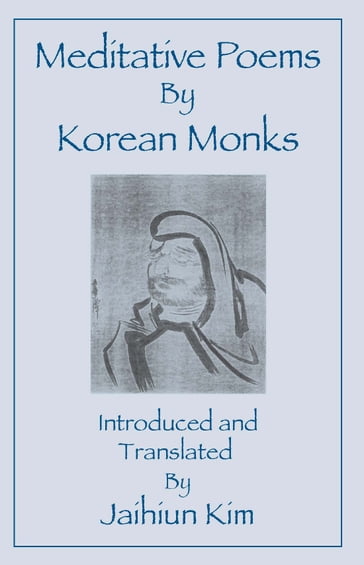 Meditative Poems by Korean Monks - Jaihiun Kim