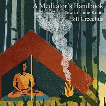 Meditator's Handbook, A - Bill Crecelius