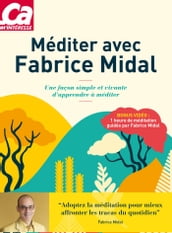 Méditer avec Fabrice Midal - Une façon simple et vivante d