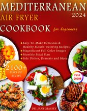 Mediterranean Air Fryer Cookbook For Beginners 2024