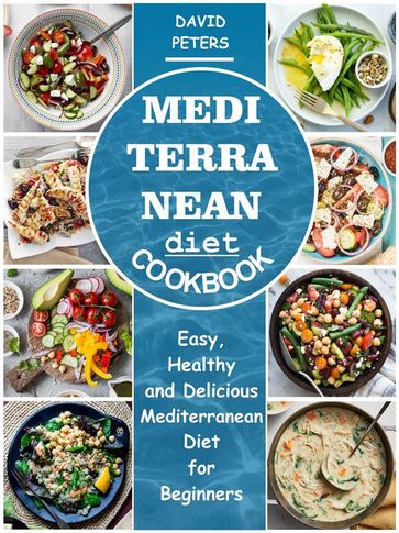 Mediterranean Diet Cookbook - David Peters